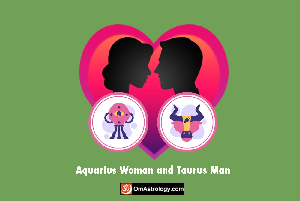 aquarius woman taurus man compatibility love friendship marriage relationship