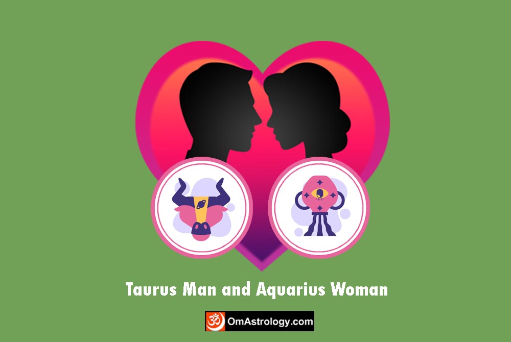 taurus man aquarius woman compatibility love friendship marriage relationship