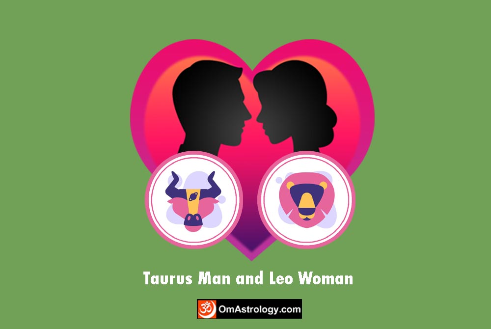 taurus man leo woman compatibility love friendship marriage relationship