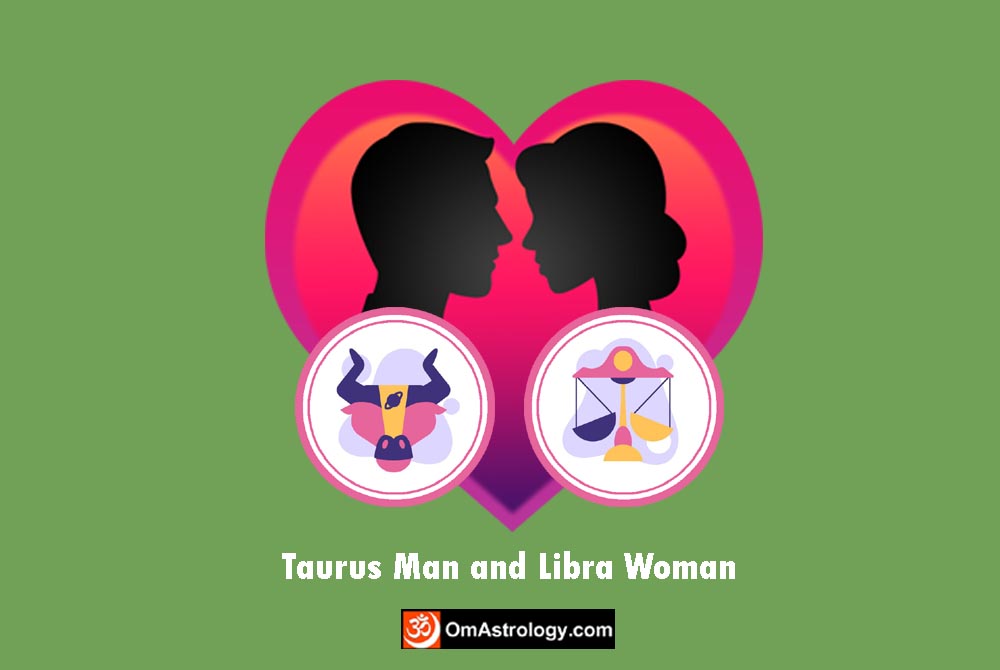 taurus man libra woman compatibility love friendship marriage relationship