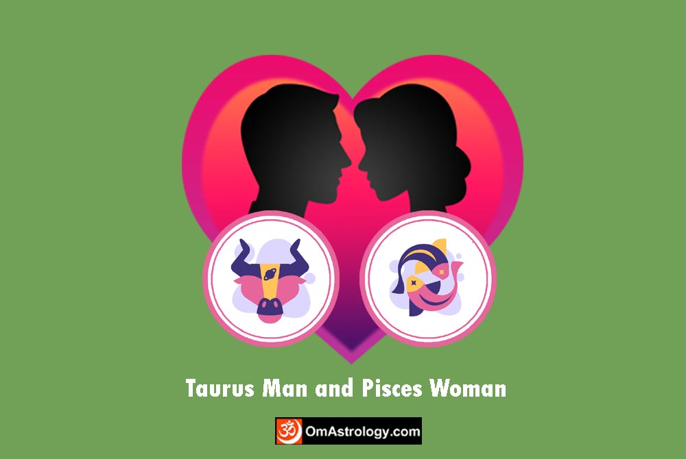 taurus man pisces woman compatibility love friendship marriage relationship