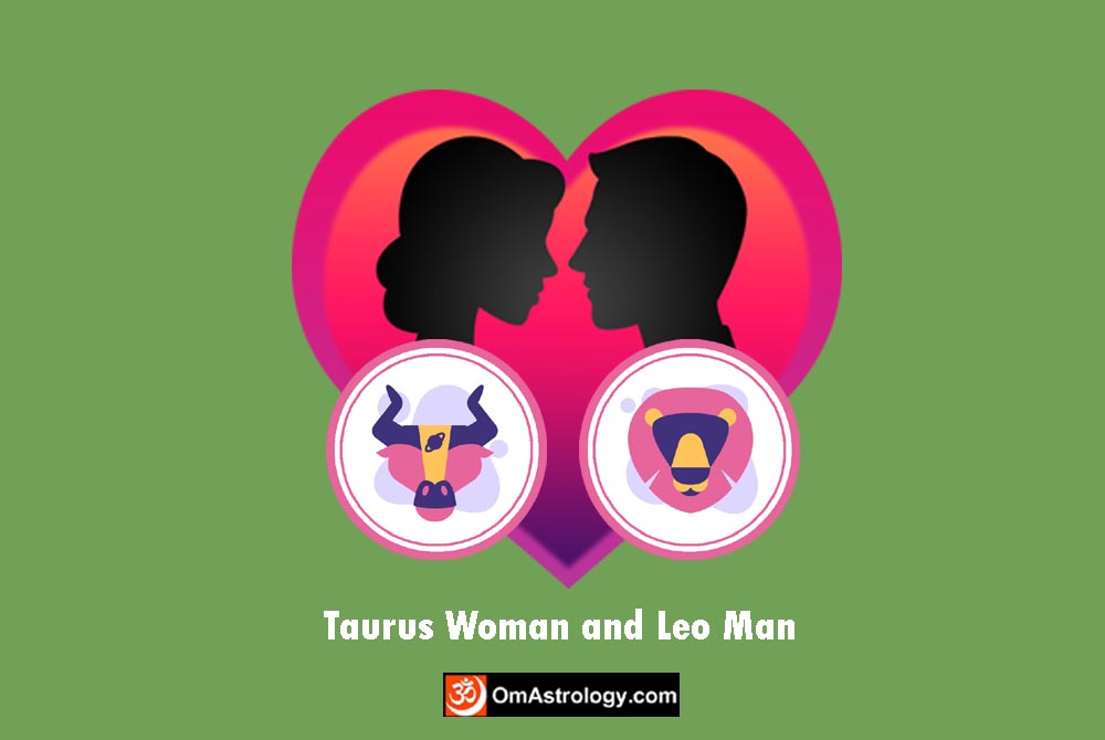 taurus woman leo man compatibility love friendship marriage relationship