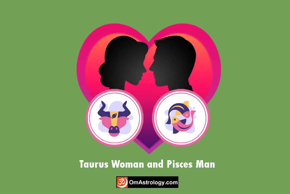 taurus woman pisces man compatibility love friendship marriage relationship