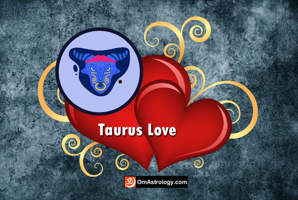 taurus zodiac sign love life horoscope predictions reading