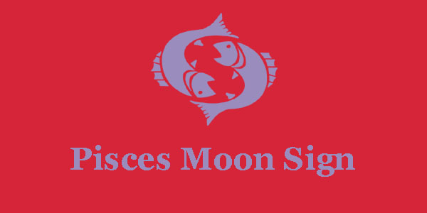 Pisces Moon Sign